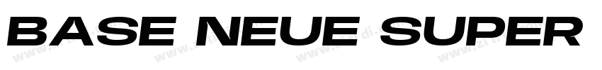 BASE NEUE SUPER EXP字体转换 BASE NEUE SUPER EXP字体转换